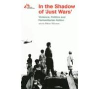 In the Shadow of Just Wars by Medecins Sans Frontieres