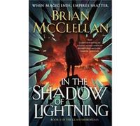 Brian McClellan – In the Shadow of Lightning