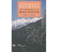 In the Shadow of Olympus: The Emergence of Macedon (Princeton Paperbacks)