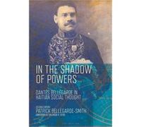 In the Shadow of Powers Patrick Bellegarde-Smith (Auteur)