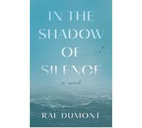 In the Shadow of Silence A Novel - Rae Dumont - She Writes Press - ebook (ePub) - Livre