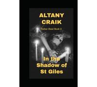 In the Shadow of St Giles: A Father Steel Novel