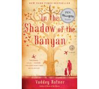 In the Shadow of the Banyan: A Novel