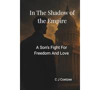 In The Shadow of the Empire: A Son's Fight for Freedom and Love