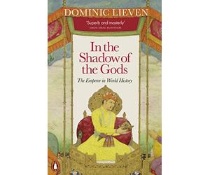 In the Shadow of the Gods: The Emperor in World History