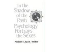 In the Shadow of the Past, Publications for the Advancement of Theory and History in Psychology
