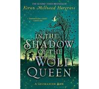 In the Shadow of the Wolf Queen: An epic fantasy adventure from a bestselling author