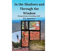 In the Shadows and Through the Window: Poems From a Carolina Girl