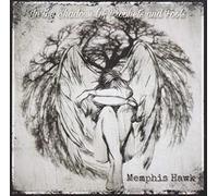 Memphis Hawk - in The Shadows of Prophets and Fools