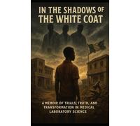 IN THE SHADOWS OF THE WHITE COAT