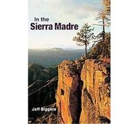 In the Sierra Madre Jeff Biggers (Auteur)