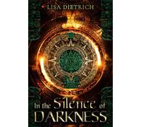 In the Silence of Darkness - Lisa Dietrich - Inkspell Publishing LLC - ebook (ePub) - Livre