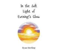 In The Soft Light Of Evening's Glow