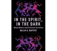 In the Spirit, in the Dark: Black Music and Political Activism