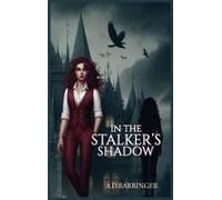 In The Stalker's Shadow Paperback Book By A.D Barringer