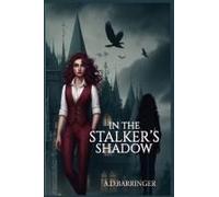 In The Stalker's Shadow Paperback Book By A.D Barringer Barringer