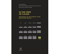 In the steps of galois: Proceedings of the Evariste Galois bicentenary meeting