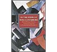 In The Steps Of Rosa Luxemburg