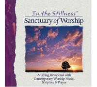 in The Stillness Sanctuary of Worship (US [Import]