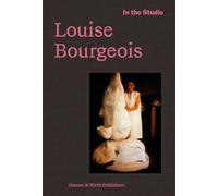 In the Sudio: Louise Bourgeois /anglais
