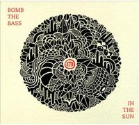 In the Sun [Digipak] by Bomb the Bass [CD] NEUF