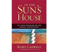 In the Sun's House Kurt Caswell (Auteur)