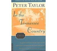 In the Tennessee Country Peter Taylor (Auteur)