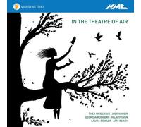 In The Theatre Of Air Trios pour flûte violoncelle et piano CD