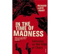 In The Time Of Madness by Richard Lloyd Parry Paperback Book Parry, Richard Lloyd (Auteur)