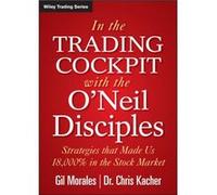 In The Trading Cockpit with the ONeil Disciples by Chris Kacher Chris Kacher (Auteur)