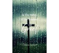 In The Valley Of The Shadow Of Grief