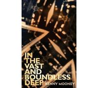 In the Vast and Boundless Deep