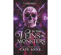 In the Veins of Monsters - Epic enemies-to-lovers dark Romantasy with Horror Vibes: Veins and Monsters Book One