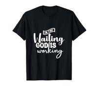 In The Waiting God Is Working God Faith Jésus T-Shirt