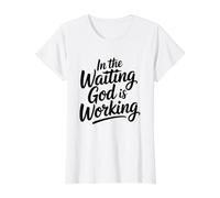 in The Waiting God is Working T-Shirt Graphique avec Valeur, Femme, Blanc, S