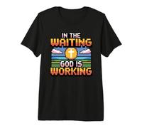 in The Waiting God is Working T-Shirt Haut de Gamme
