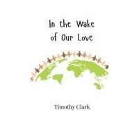 In The Wake Of Our Love