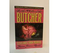 In the Wake of the Butcher: Cleveland's Torso Murders