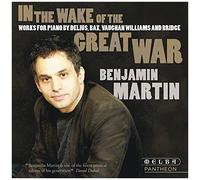 In The Wake Of The Great War: Works For Piano By Delius, Bax, Vaughan Williams And Bridge
