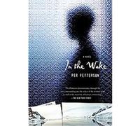In the Wake Per Petterson (Auteur)