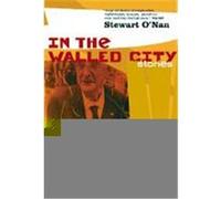 In the Walled City Stewart O'Nan (Auteur)