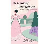 In the Way of Other Rich Men: A Pride and Prejudice Variation