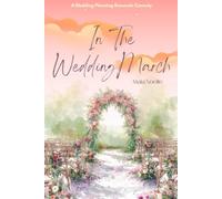 In The Wedding March: A Wedding Planning Comedy