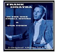 Frank Sinatra - In the Wee Small Hours & Our Town