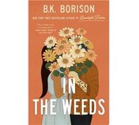 In the Weeds | B. K. Borison B. K. Borison (Auteur)