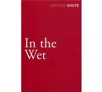 In the Wet by Nevil Shute Paperback Book Shute, Nevil (Auteur)