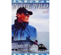 In the Wild: Gray Whales With Christopher Reeve [Import anglais] [Import anglais]