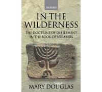 In The Wilderness: The Doctrine of Defilement in the Book of Numbers (Journal for the Study of the Old Testament. Supplement Series, 158)