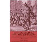 In the Wilderness With the Red Indians, Great Lakes Books Series E. R. Baierlein, Harold W. Moll (Auteur)