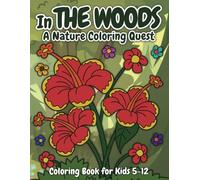 In The Woods: Coloring book for kids 5-12, a quest into natural landscapes and scenery.